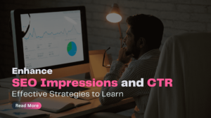 how to improve Website impressions and CTR