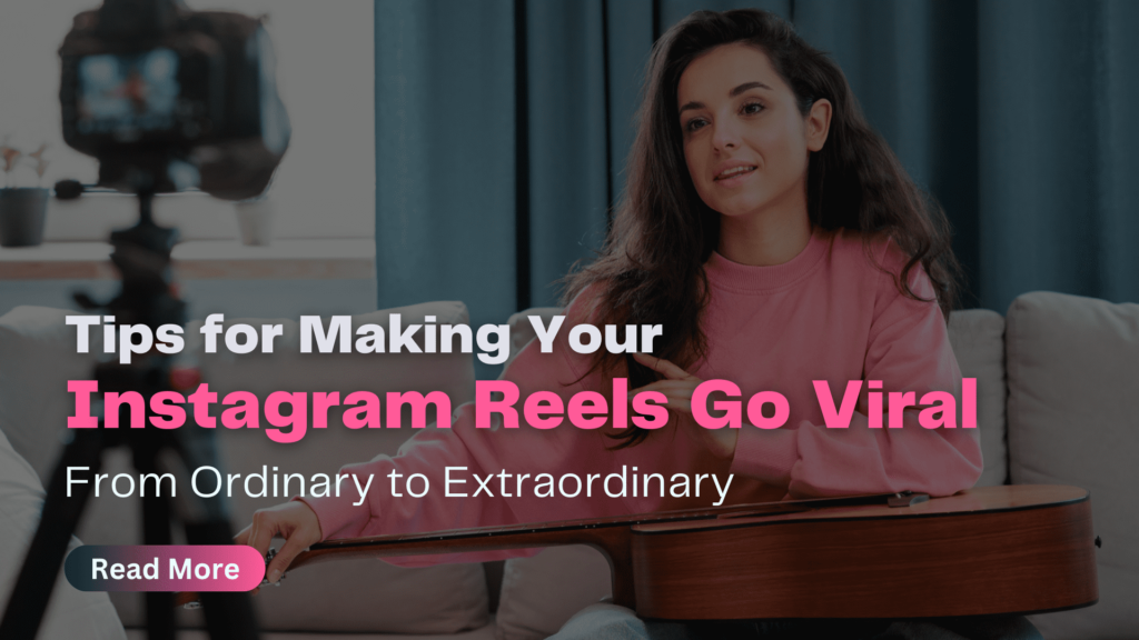 How to make reel go viral on instagram