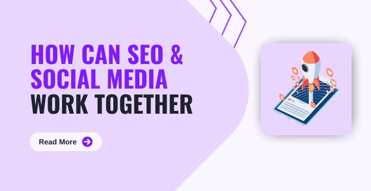 How Can SEO and Social Media Work Together